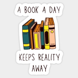 A Book A Day Keeps Reality Away 27 Sticker